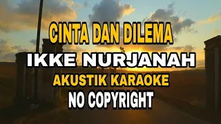 Download KARAOKE CINTA DAN DILEMA || (VERSI AKUSTIK) MP3