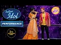 Download Lagu Pawandeep और Arunita ने दिया एक Adorable Performance | Indian Idol | Neha | Performance