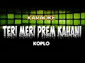 Download Lagu Teri Meri Prem Kahani_ Koplo Karaoke