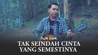 Download TAK SEINDAH CINTA YANG SEMESTINYA ǁ NAFF ǁ COVER FUJA MP3