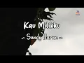 Sandy Harun - Kau Milikku (Official Lyric Video)
