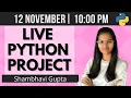 LIVE Python project coding Python live stream 12 Nov fun with data science Shambhavi Gupta