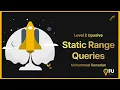 03 Upsolve Static Range Queries