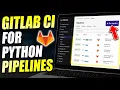 How to setup GitLab CI for Python pipeline builds - Complete Guide