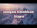 JANGAN SALAHKAN SIAPA - Pance F Pondaag (Lirik) - Tembang Kenangan - Pop Kenangan Terbaik