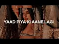 Download Lagu Yaad Piya Ki Aane Lagi- (sped up) Divya Khosla Kumar |Neha K,Tanishk B,Jaani