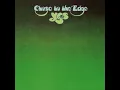 Close to the Edge: i. The Solid Time of Change, ii. Total Mass Retain, iii. I Get up I Get...