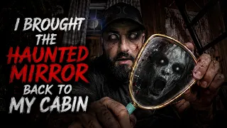 I BROUGHT THE HAUNTED MIRROR BACK TO MY CABIN GONE WRONG!