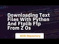 Downloading text files with Python and ftplib FTP from z os