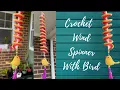 Crochet Wind Spinner with a Bird Hanging Tutorial