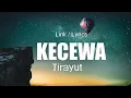 Download Lagu Jirayut - Kecewa || Lirik