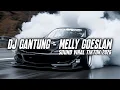 Lagu DJ GANTUNG - MELLY GOESLAW ( BOOTLEG ) SOUND TIKTOK VIRAL 2026 