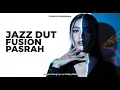 Lagu PASRAH – Leo Waldy | Jazzdut Fusion Cover by Burswara