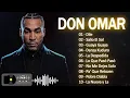DON OMAR – Greatest Hits | The Ultimate Reggaeton Mix | Danza Kuduro, Dile, Salió El Sol