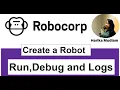 Create Run Log and Debug Robot Part 2