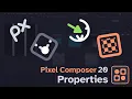 Pixel Composer 1 20 Tutorial Properties
