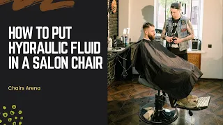How To Add Hydraulic Fluid To A Barber Chair Salon Chair Repair Tips and Tricks