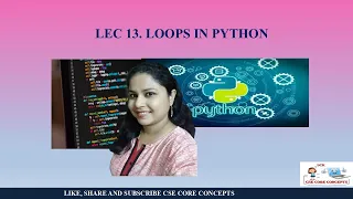 Lec 13 LOOPS IN PYTHON