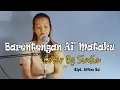 Download Lagu Barentengan Ai' Mataku - Cover By Sintia