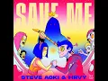 Steve Aoki & HRVY - Save Me