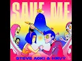 Download Lagu Steve Aoki \u0026 HRVY - Save Me