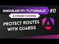 Angular 17 Tutorial - Protect Routes with Guards