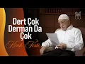 Download Lagu Dert Çok Derman da Çok | Kırık Testi | M. Fethullah Gülen Hocaefendi