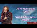 Dil ko karaar Aaya Lyrics female Version| Neha Kakkar \u0026 Yasser Desai | Sidharth Shukla \u0026 NehaSharma