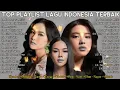 Top Playlist Lagu Indonesia Terbaik 2024 | Lyodra--Mahalini--Tiara--Keisya--Nabila-Rony--Yura--Rosa