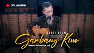 Download CATUR ARUM - GAMBANG KIWO ( Official Music Video ) MP3