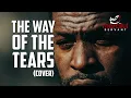 Lagu THE WAY OF THE TEARS - VIRAL NASHEED VOCAL ONLY COVER
