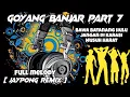 Download Lagu TIK TOK VIRAL❗Goyang Banjar Part 7 [ Jaypong Remix ] FULL BASS | DJ TERBARU 2021 🔊 🎶 #MUSUHHARAT