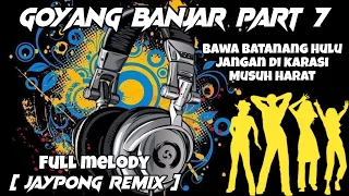 Download TIK TOK VIRAL❗Goyang Banjar Part 7 [ Jaypong Remix ] FULL BASS | DJ TERBARU 2021 🔊 🎶 #MUSUHHARAT MP3