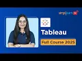 Tableau Full Course 2025 Tableau Tutorial For Beginners Tableau Data Visualization Simplilearn
