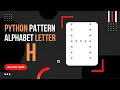 Python Tutorial How to Create Alphabet Pattern H Tutorials Tuts Python Pattern