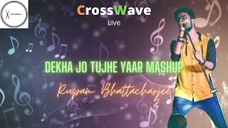 Download Dekha Jo Tujhe Yaar Mashup || CrossWaveMB || Rupam Bhattacharjee MP3