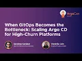 When GitOps Becomes the Bottleneck Scaling Argo CD for High-Churn Platforms - S Kanabar V Jain