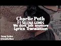 Download Lagu charlie puth feat selena gomez - We don't talk anymore 24 mei 2016 ( lyrics lagu dan terjemahan )