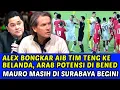 Download Lagu ALEX BONGKAR AIB TIMTENG KE BELANDA❗ARAB DIBENNED, MAURO ZLISTRA DISURABAYA BEGINI