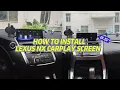 Step by Step Installation for 10 25 Inch Lexus NX 2014-2017 CarPlay Android Touch Screen