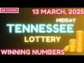 Tennessee Midday Lottery Results For - 13 Mar 2025