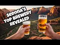 I Spent a Year Trying Sedona Breweries and Found the TOP One