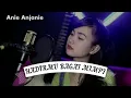Download Lagu Anie anjani cover ( hadirmu bagai mimpi )