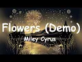 Miley Cyrus – Flowers (Demo) (Lyrics) 💗♫