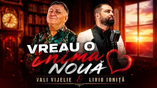 Vali Vijelie si Liviu Ionita - Vreau o inima noua - Descarcă MP3