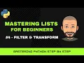 Python Lists Masterclass for Beginners - List Comprehensions Explained Filter Transform