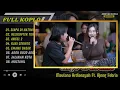 Ajeng Febria ft Maulana Ardiansyah - SIAPA DI HATIMU | HELIKOPTER TURUN KE PADANG | FULL ALBUM KOPLO