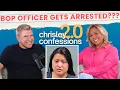 BOP Officer Gets Arrested Chrisley Confessions 2 0 w Todd Julie Chrisley Ep 37
