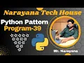 Narayana Tech House Python Pattern Program-39 Mr Narayana 9010607010