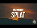 Download Lagu Connor Price - SPLAT (Lyrics)